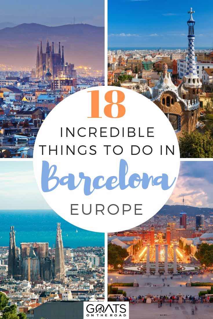 gaudi and Barcelona city with text overlay 18 incredible things to do in Barcelona europe