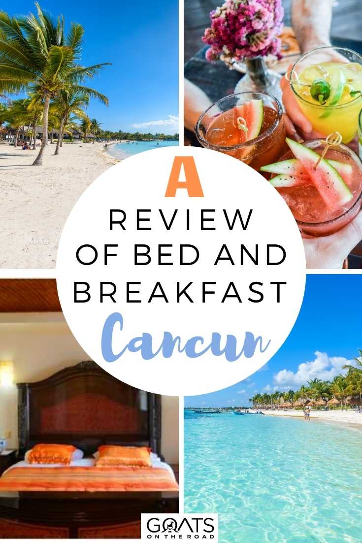 A Review of Bed & Breakfast Cancun