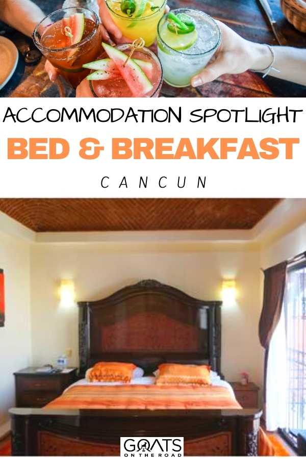 “Accommodation Spotlight: Bed & Breakfast Cancun