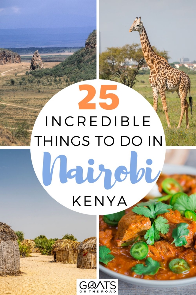 25 Exciting Things To Do in Nairobi - Goats On The Road